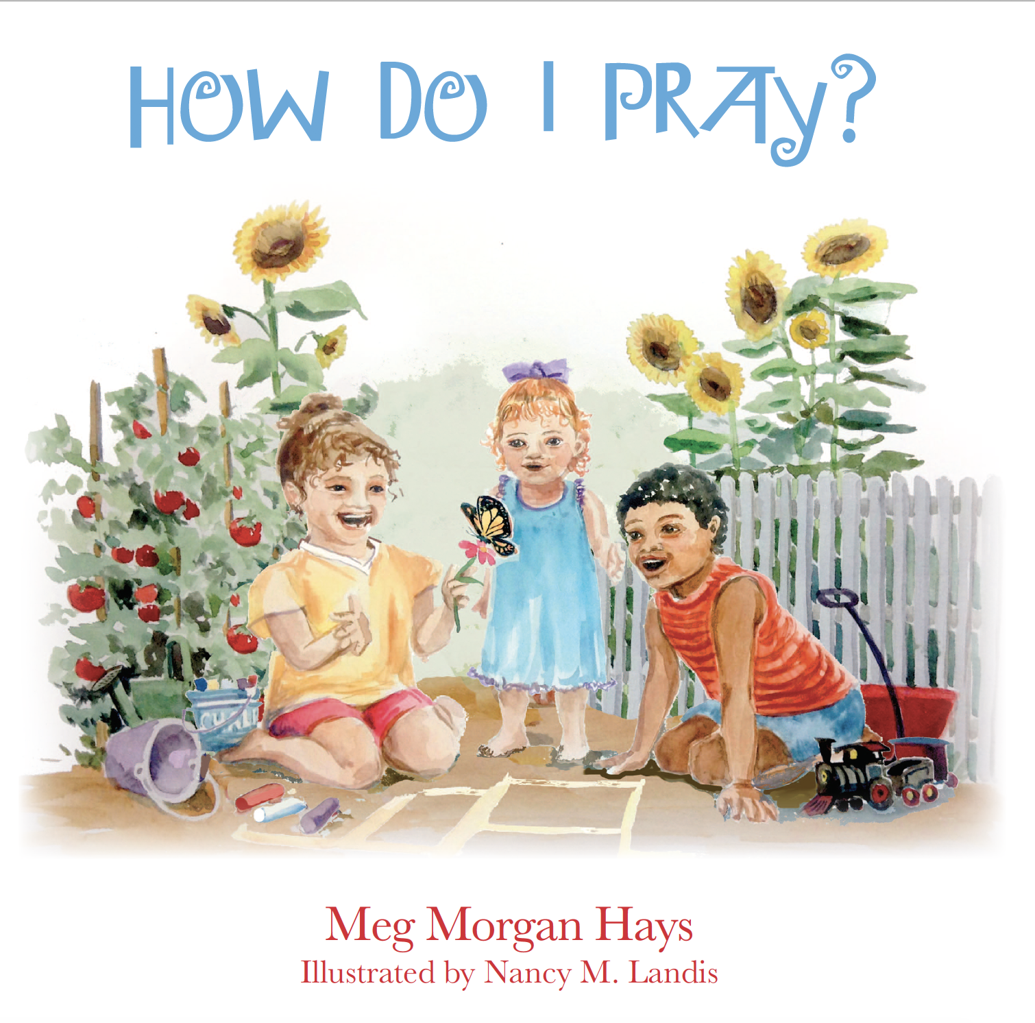 How Do I Pray? by Meg Morgan Hays